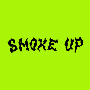 smoke up